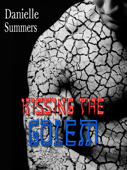 Title details for Kissing the Golem by Danielle Summers - Available